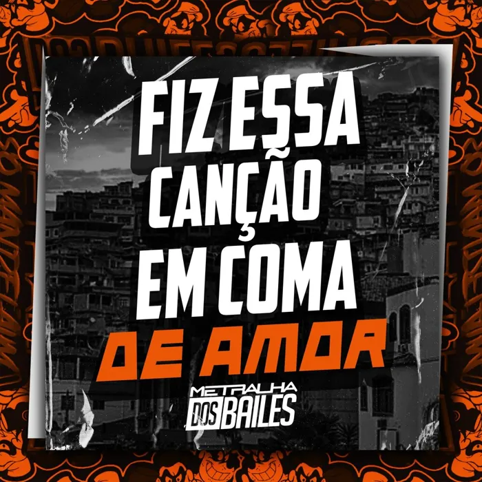 Fiz Essa Canção em Coma de Amor