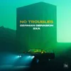 No Troubles