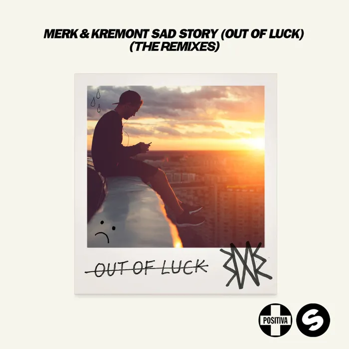 Sad Story (Out Of Luck)