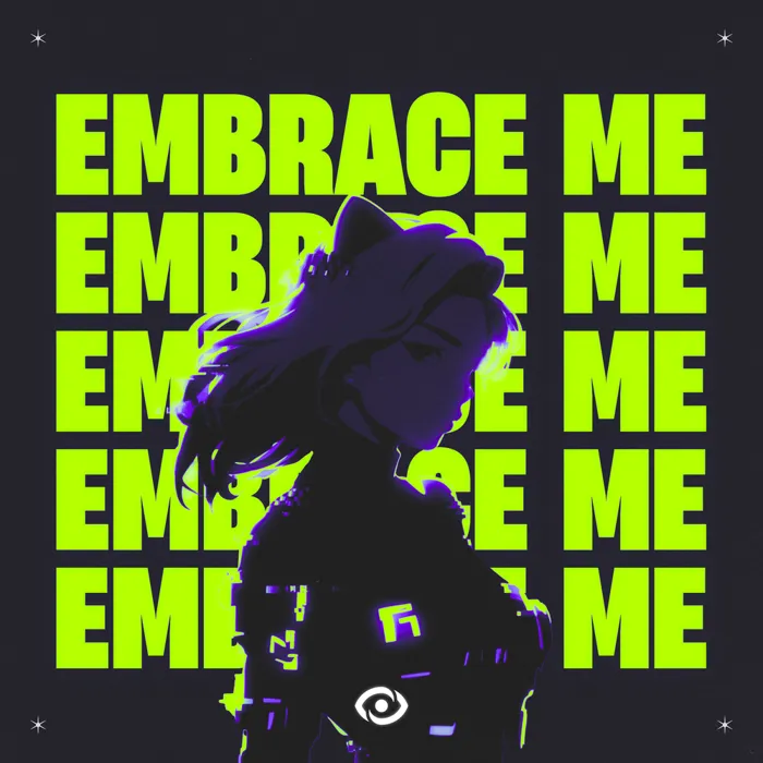 Embrace Me