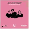 All This Lovin