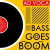 Bass Goes Boom