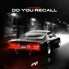 Do You Recall