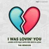 I Was Lovin' You