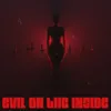 Evil On The Inside