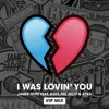 I was Lovin' You