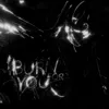 BURN FOR YOU