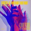 Coffee (Give Me Something)
