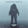 Astronaut In The Ocean