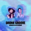 Drunk Groove