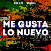 Me Gusta Lo Nuevo