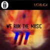 We Run the Music