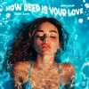 How Deep Is Your Love