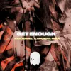 Get Enough