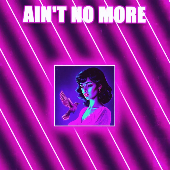 Ain't No More