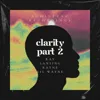 Clarity part 2