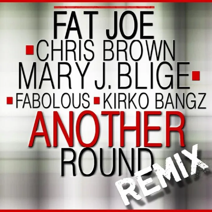 Another Round (feat Chris Brown, Mary J. Blige, Fabolous & Kirko Bangz) - Single