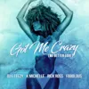 Got Me Crazy (No Better Love)