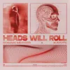 Heads Will Roll