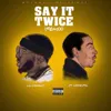 Say It Twice