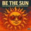 BE THE SUN