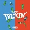 TRICKIN'