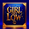 Girl Get Low