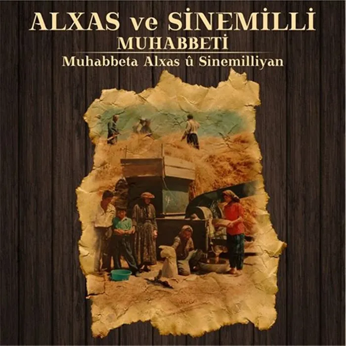 Alxas ve Sinemilli Muhabbeti