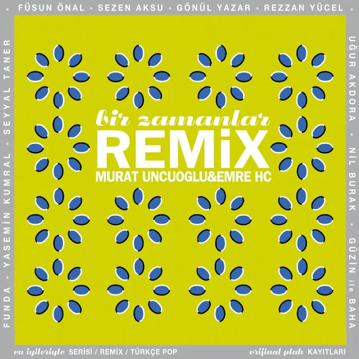 Bir Zamanlar Remix