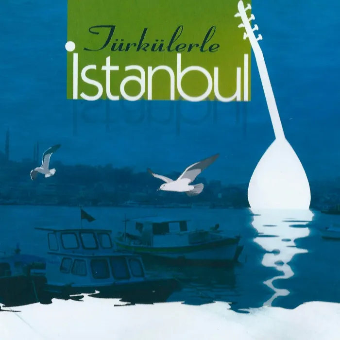 Türkülerle İstanbul