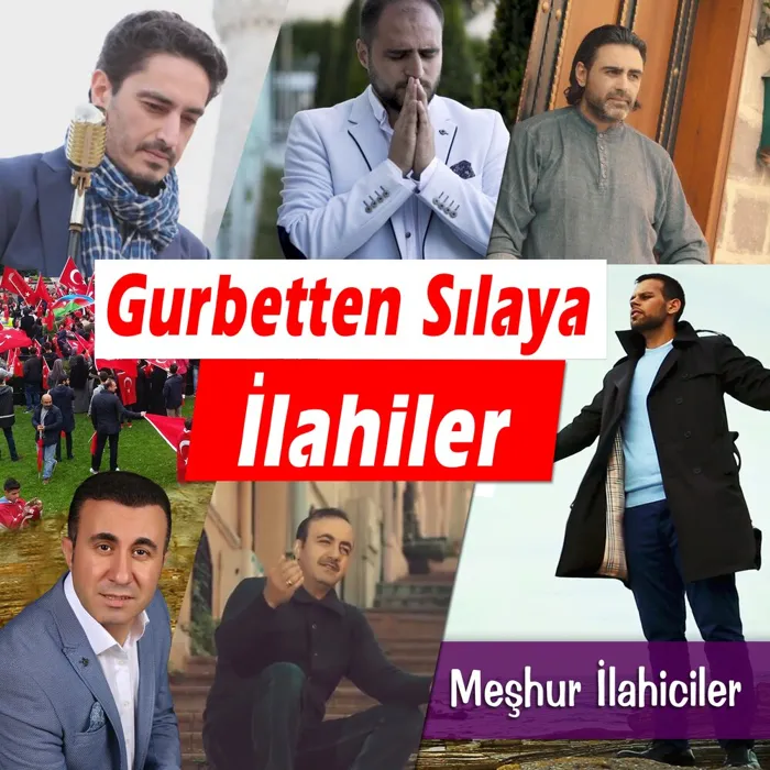 Gurbetten Sılaya İlahiler