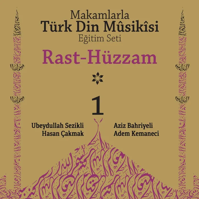 Makamlarla Türk Din Mûsîkisi Eğitim Seti, Vol. 1 / Rast Hüzzam