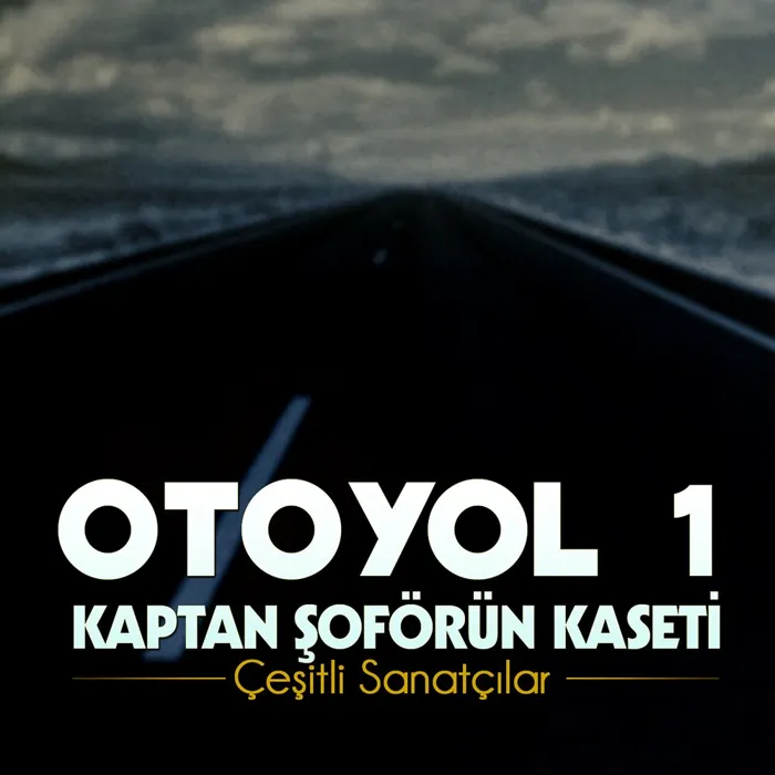 Otoyol 1 / Kaptan Şoförün Kaseti