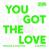 You Got The Love