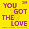 You Got The Love
