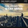 Stay Mine