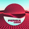 Persia Deep