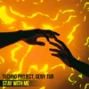Stay with Me