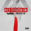 Hit Sumthin