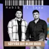Söýýän diý alda meni (feat. Saap)