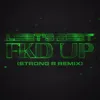 LET'S GET FKD UP