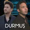Durmuş (feat. Ekiz Ekizow)