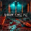 Think Like Me