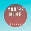 You're Mine