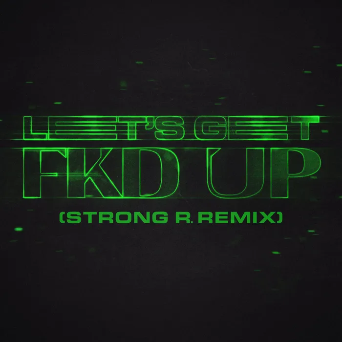 LET'S GET FKD UP