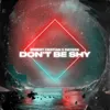 Don't be shy