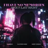 I Have No Memories About Last Night