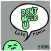 Don't Need U