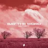 Say The Word