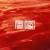 Your Ghost